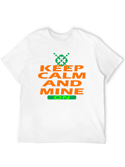 Keep Calm and Mine On T-Shirt - Black