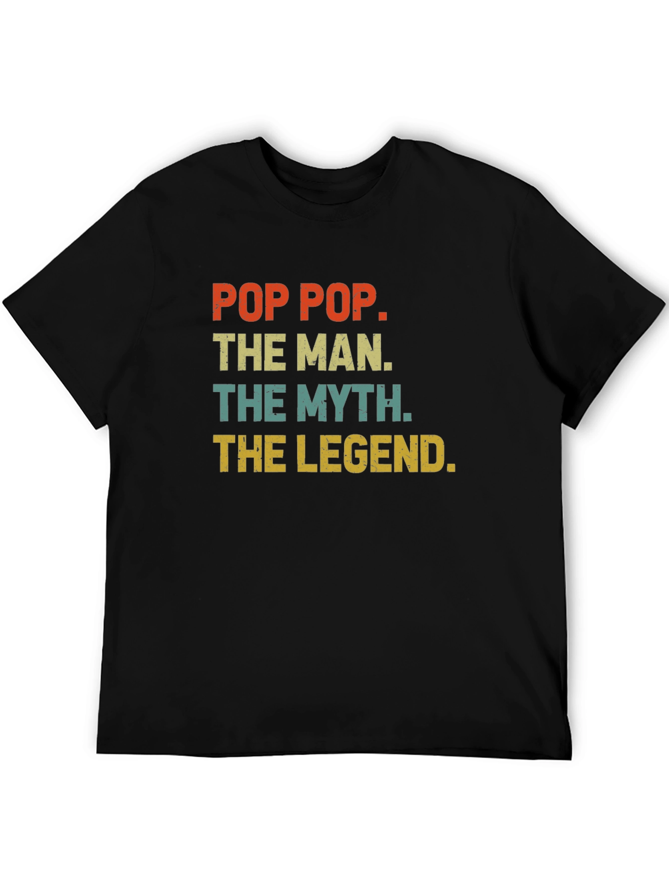 Pop Pop The Man The Myth The Legend T-Shirt