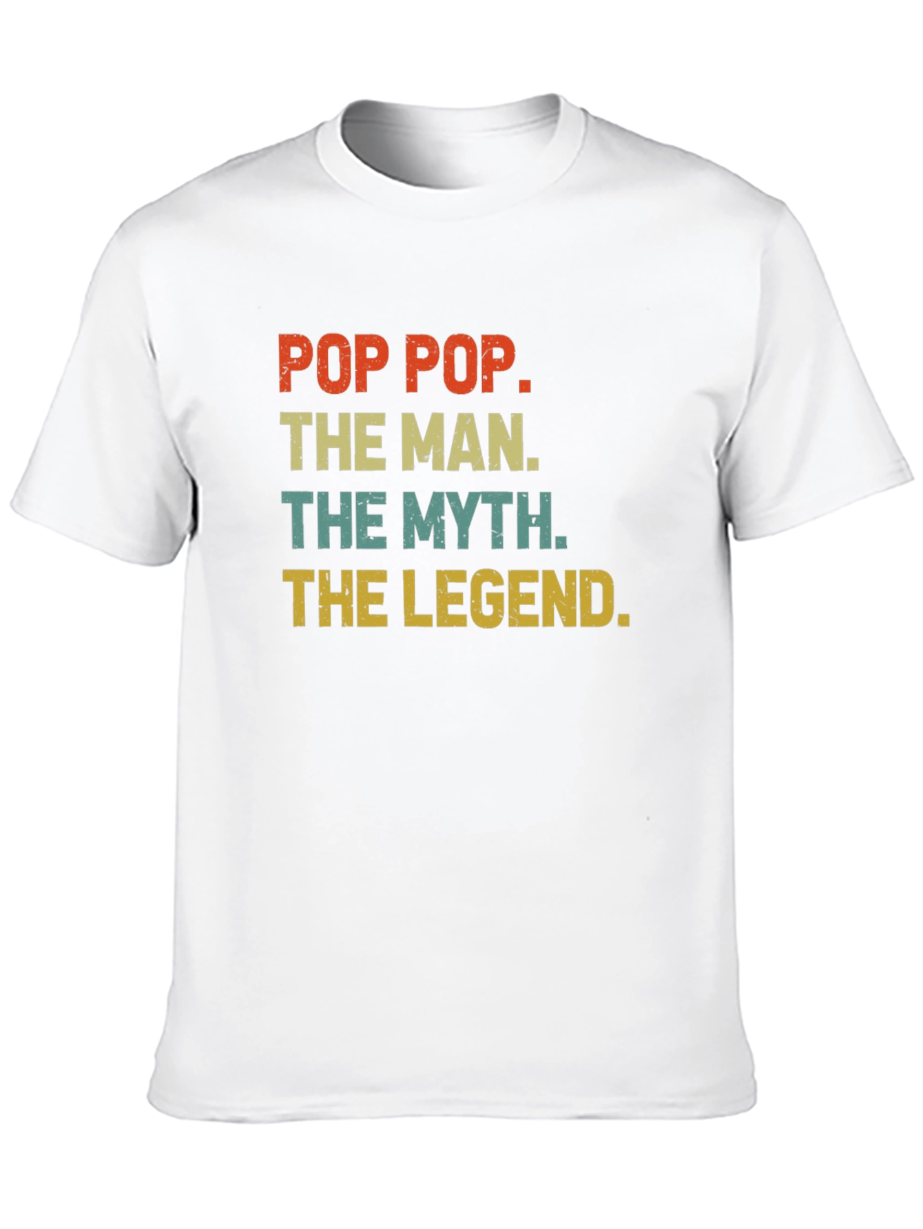 Pop Pop The Man The Myth The Legend T-Shirt