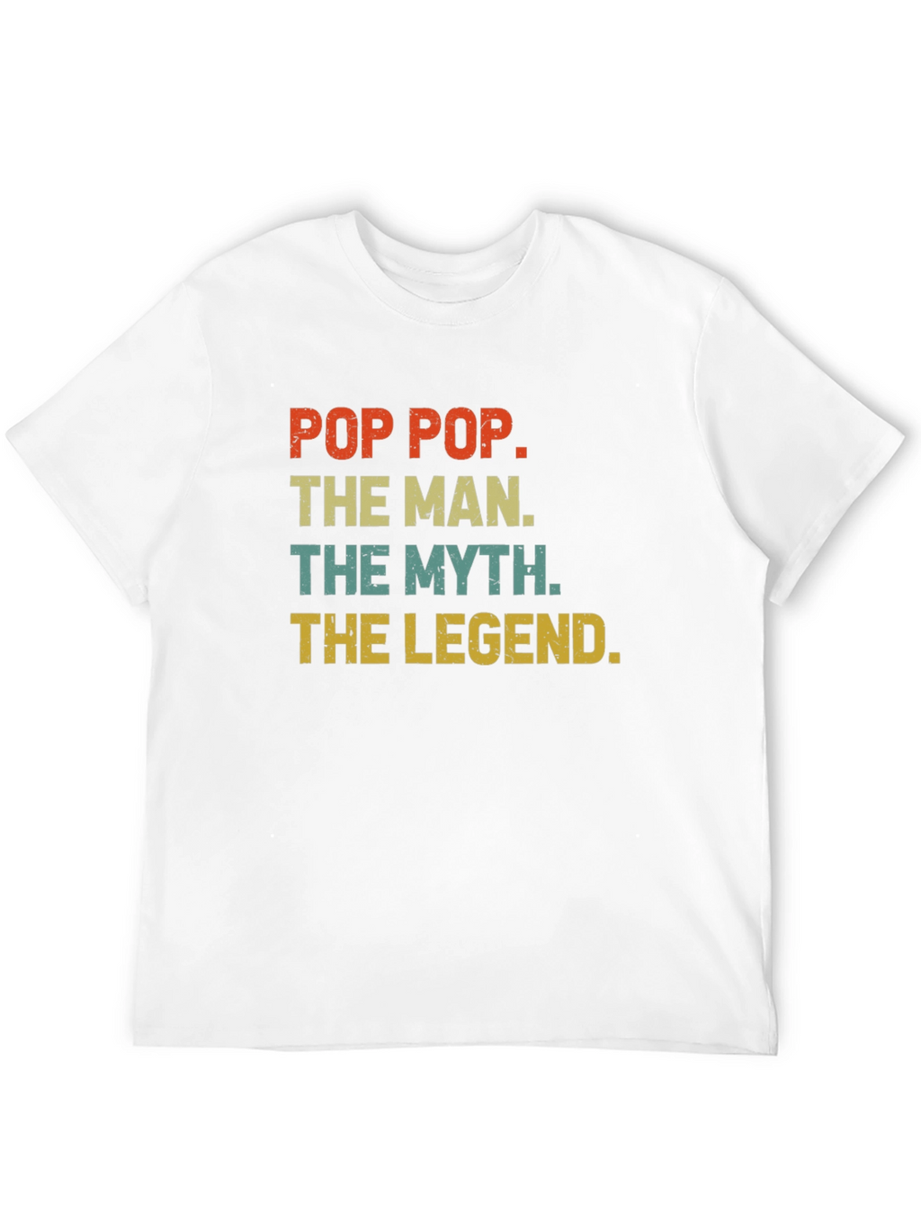 Pop Pop The Man The Myth The Legend T-Shirt