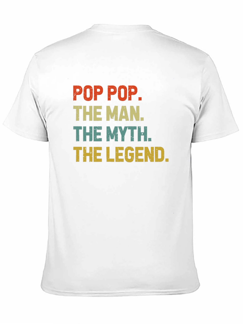 Pop Pop The Man The Myth The Legend T-Shirt