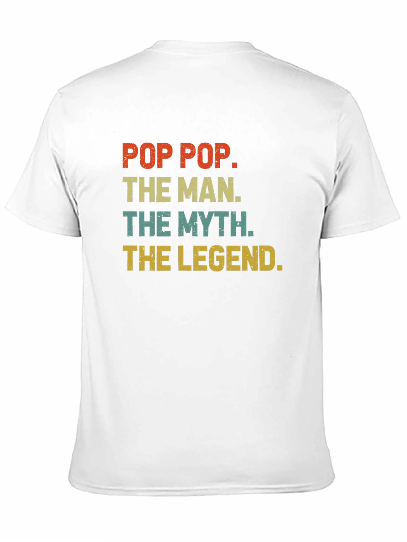 Pop Pop The Man The Myth The Legend T-Shirt
