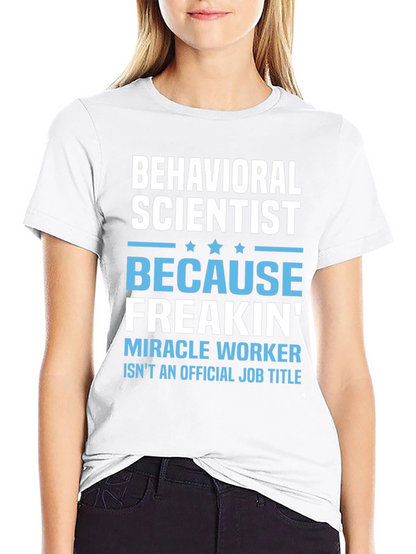 Behavioral Scientist Funny T-Shirt