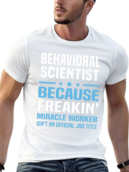 Behavioral Scientist Funny T-Shirt