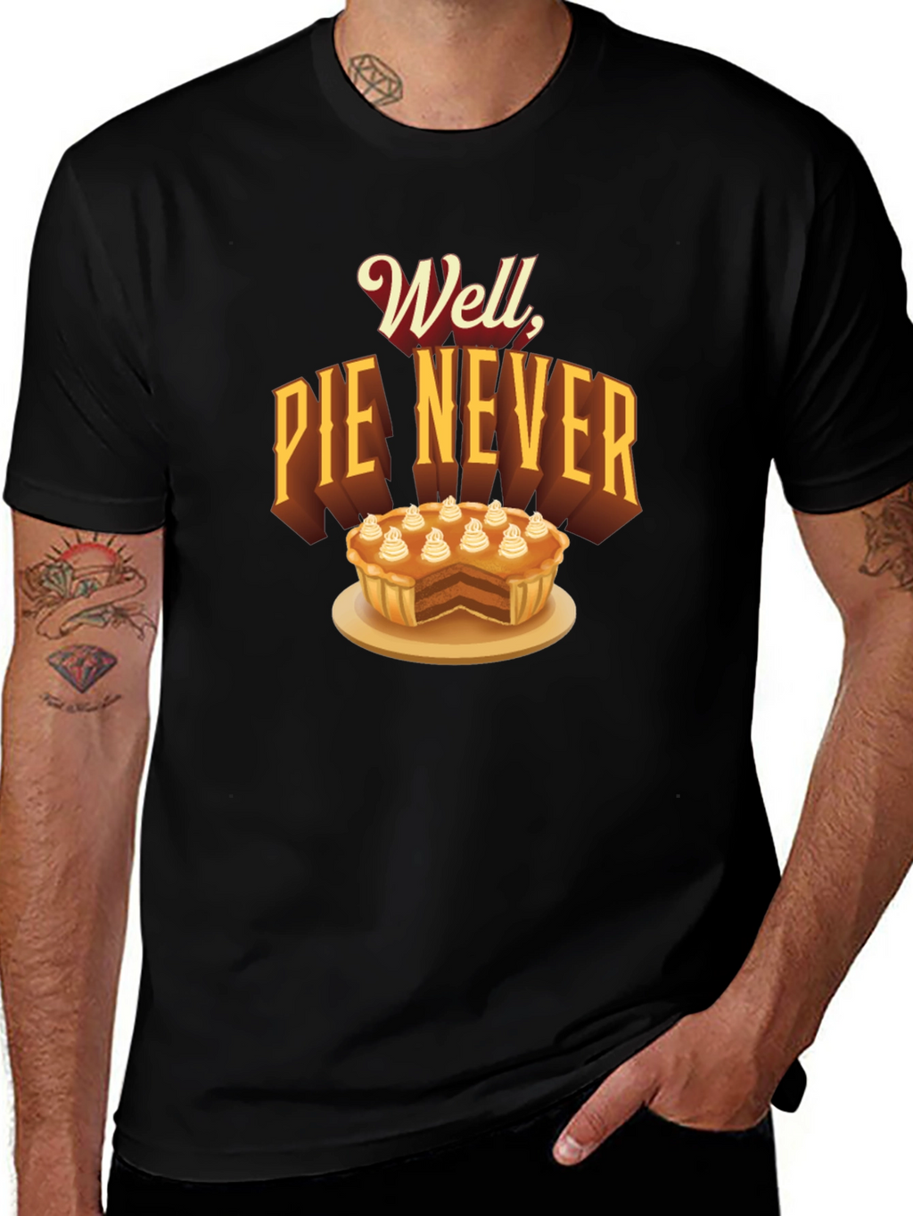 Well Pie Never Funny Graphic T-Shirt