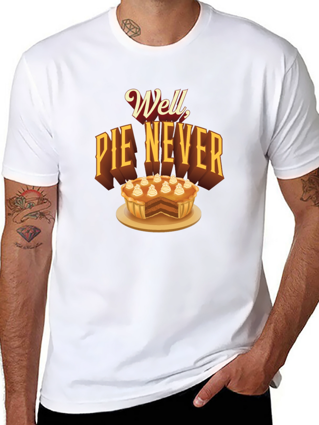 Well Pie Never Funny Graphic T-Shirt
