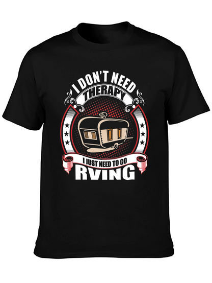 I Dont Need Therapy RV T-Shirt