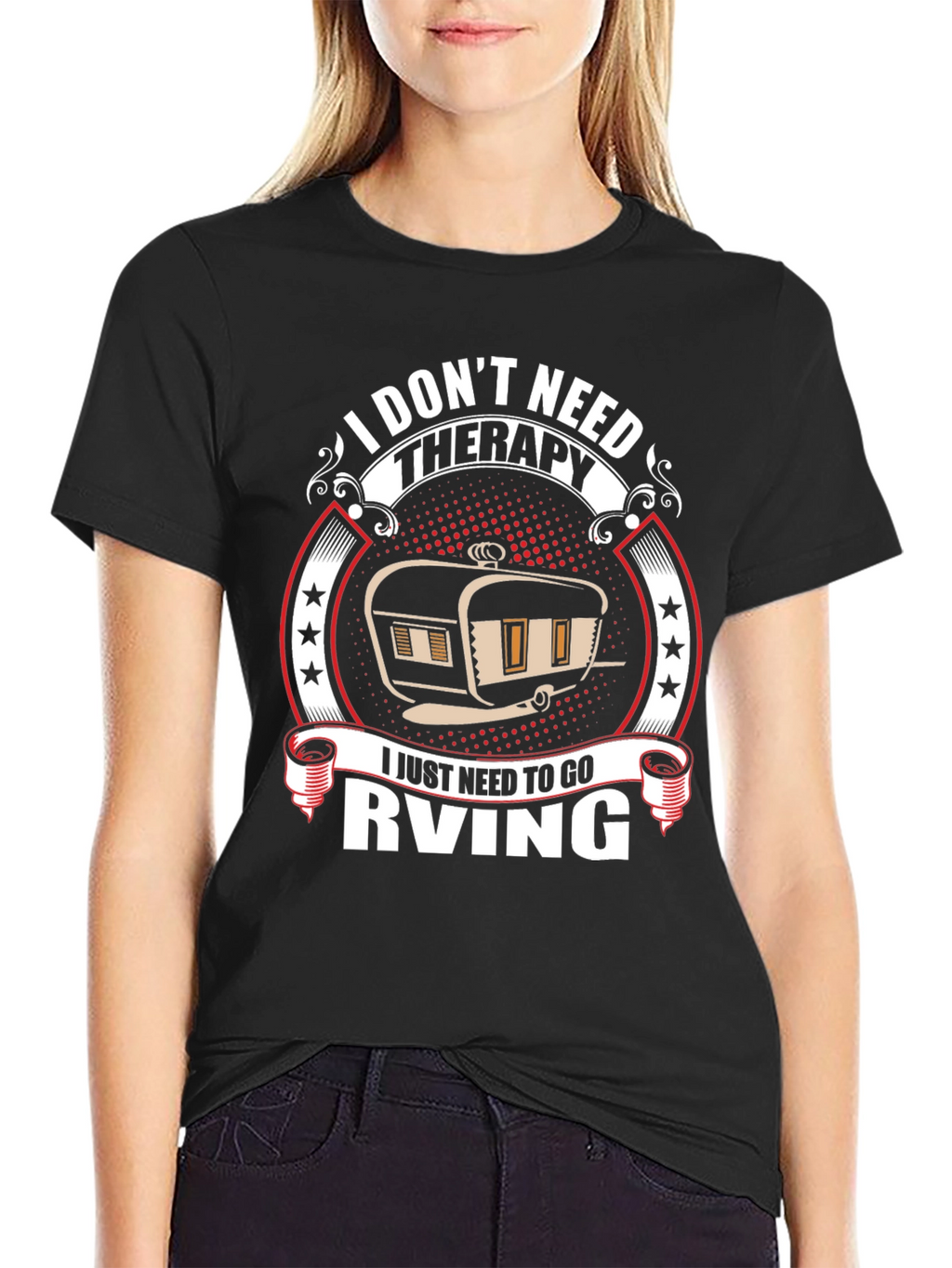I Dont Need Therapy RV T-Shirt
