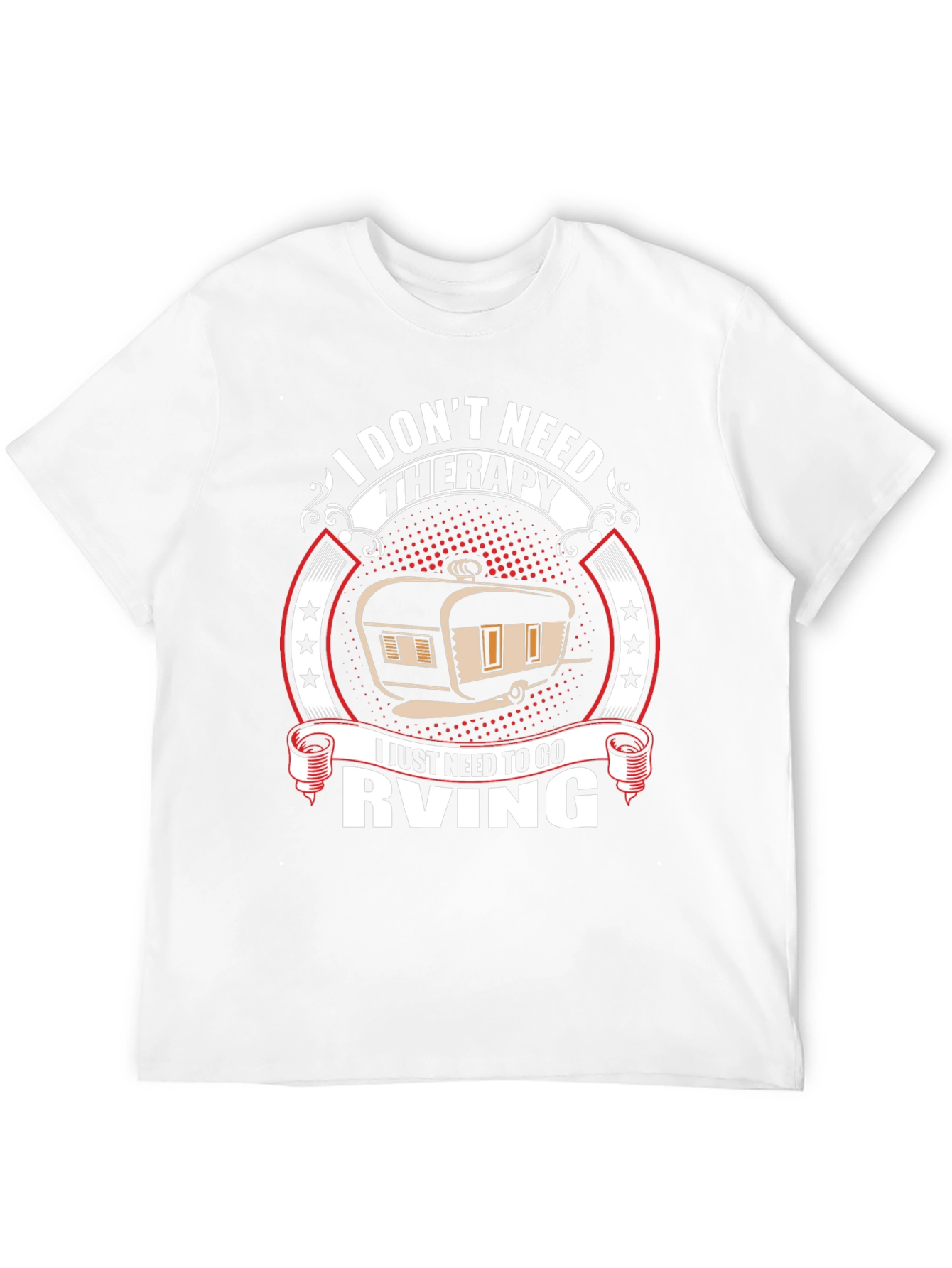 I Dont Need Therapy RV T-Shirt