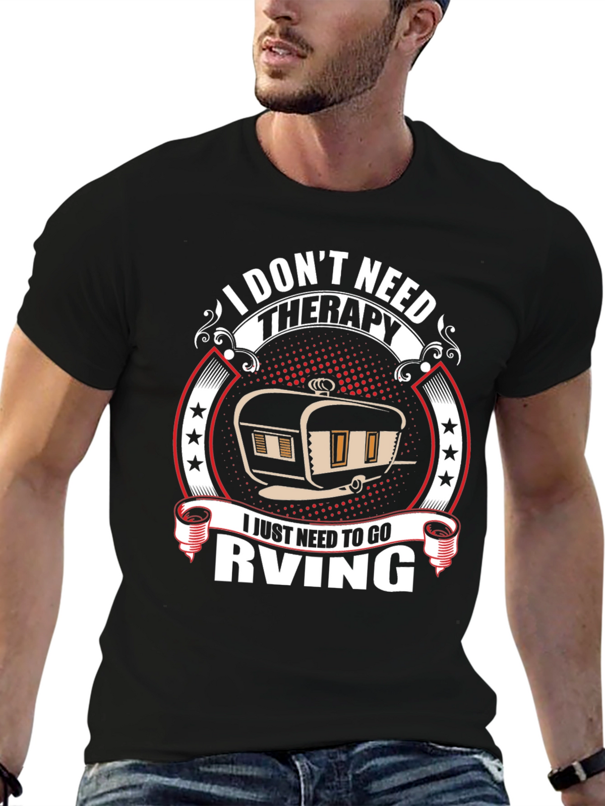 I Dont Need Therapy RV T-Shirt