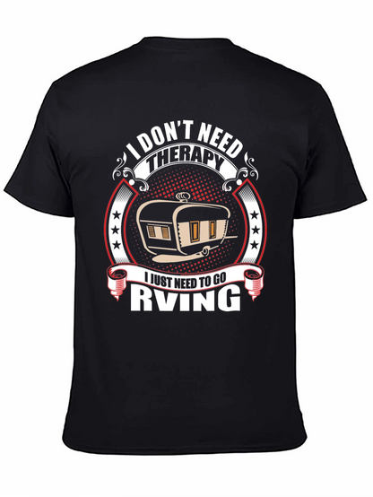 I Dont Need Therapy RV T-Shirt