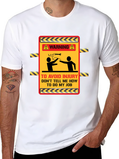 Warning Dont Tell Me How T-Shirt
