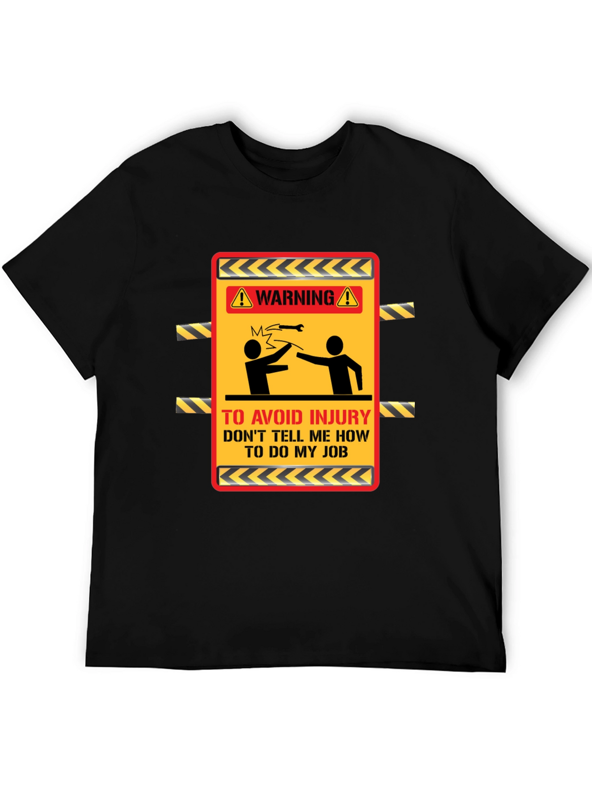 Warning Dont Tell Me How T-Shirt