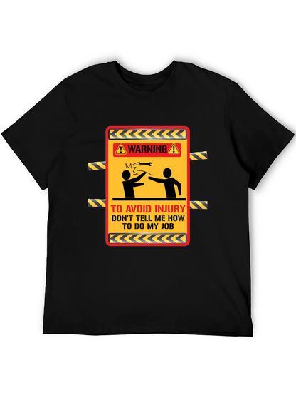 Warning Dont Tell Me How T-Shirt