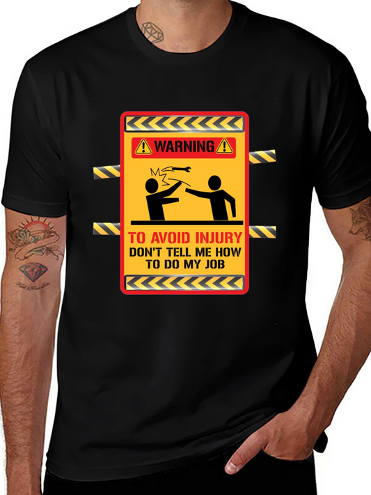 Warning Dont Tell Me How T-Shirt