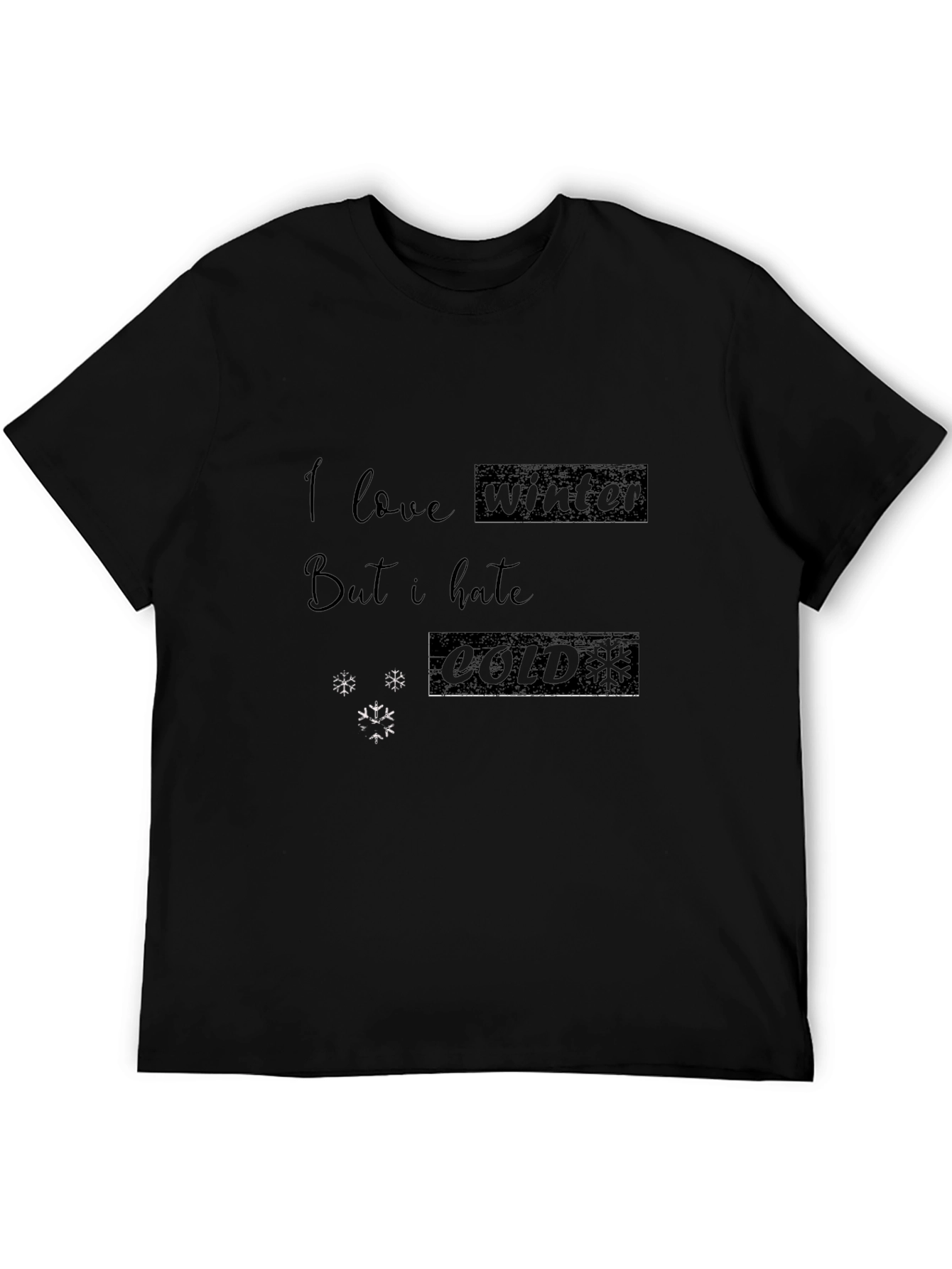 I Love Winter But I Hate Cold Graphic Tee