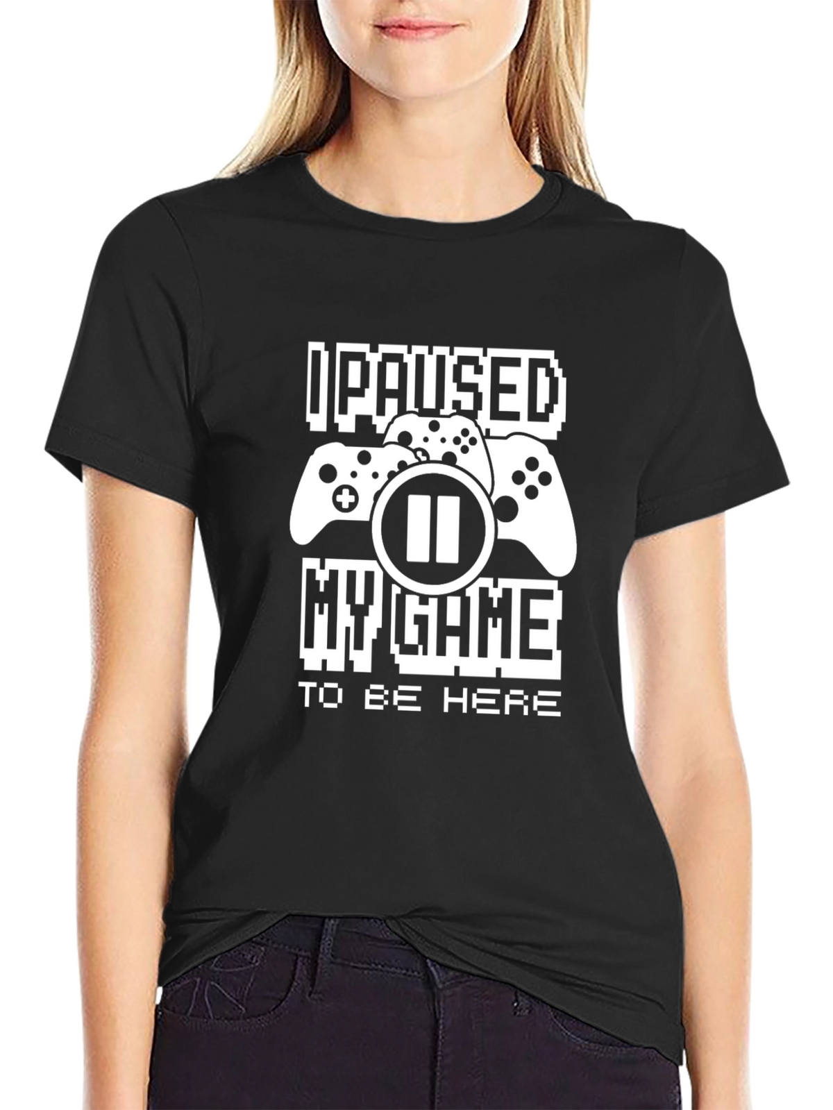 I Paused My Game To Be Here T-Shirt