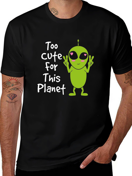 Cute Alien Graphic Tee - Too Cute For This Planet T-Shirt