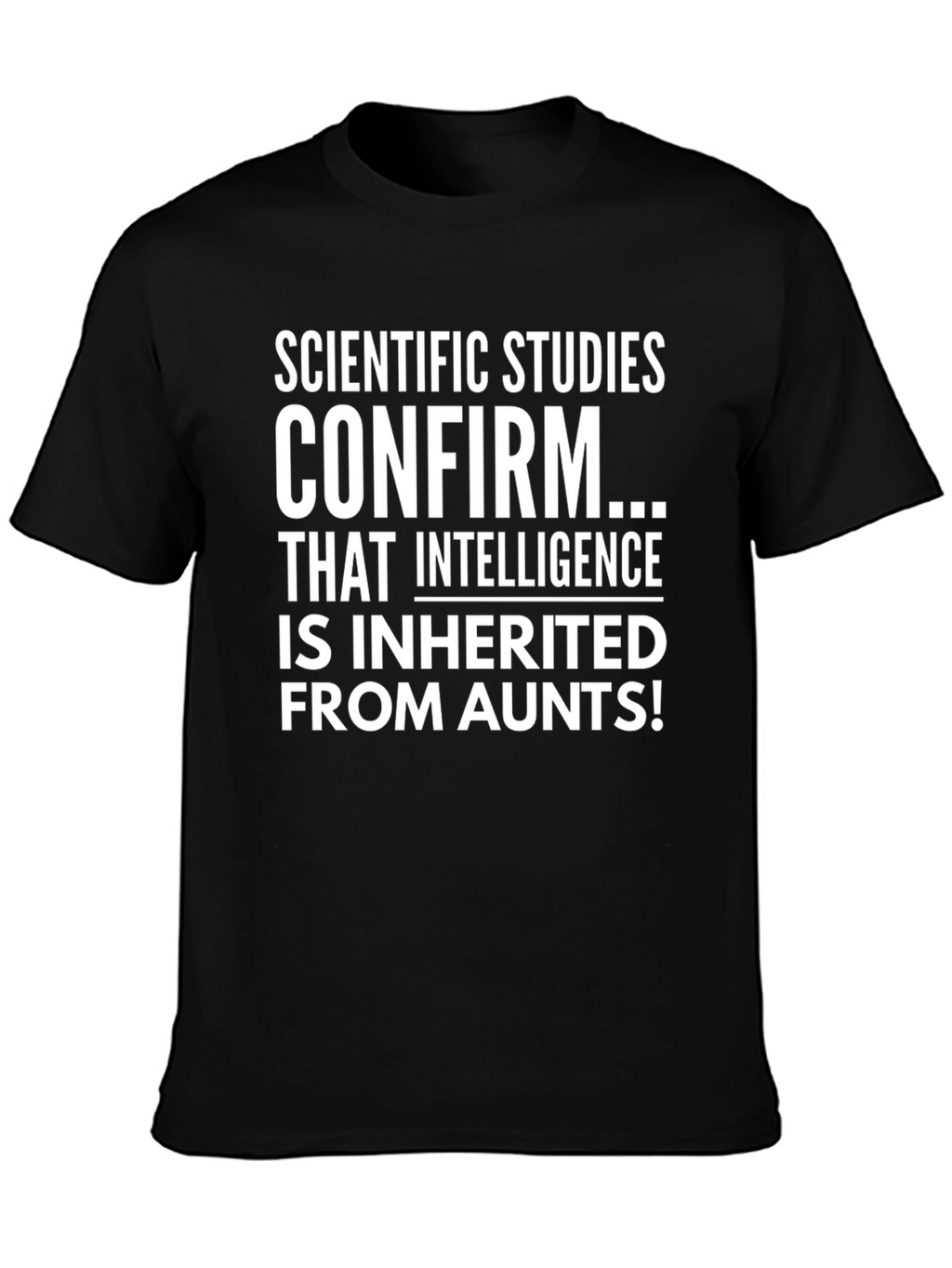 Inherited Intelligence Funny T-Shirt