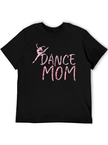 Dance Mom T-Shirt - Stylish and Comfortable