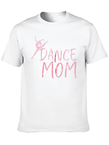Dance Mom T-Shirt - Stylish and Comfortable