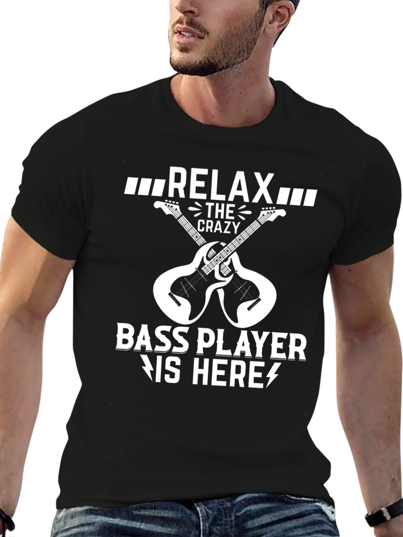 Relax Crazy Bass Player Here Black T-Shirt