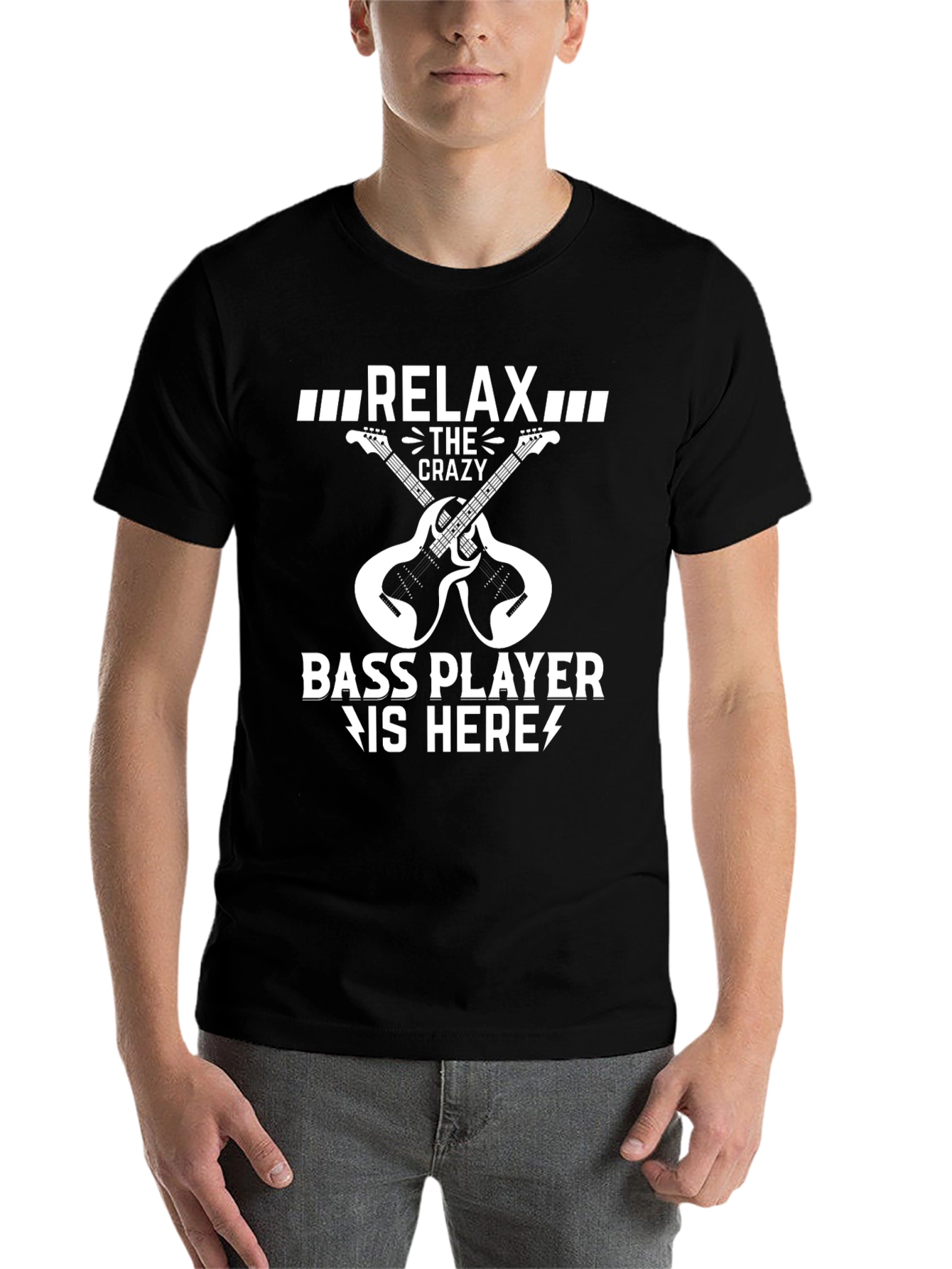 Relax Crazy Bass Player Here Black T-Shirt