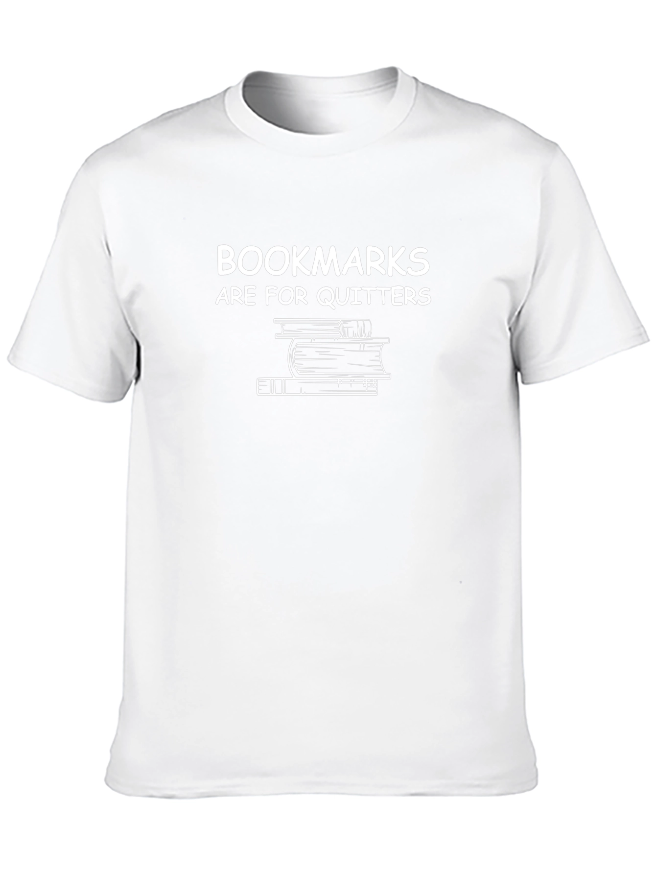 Bookmarks Are For Quitters Funny Book Lover T-Shirt