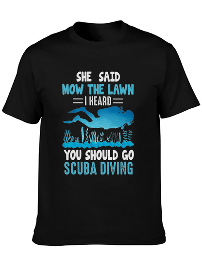 She Said Mow The Lawn Scuba Diving T-Shirt