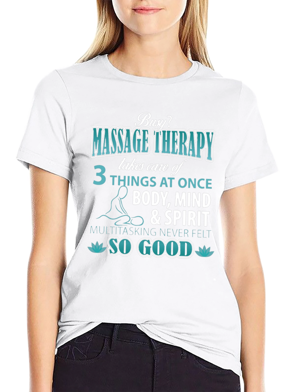 Massage Therapy T-Shirt: Body Mind & Spirit