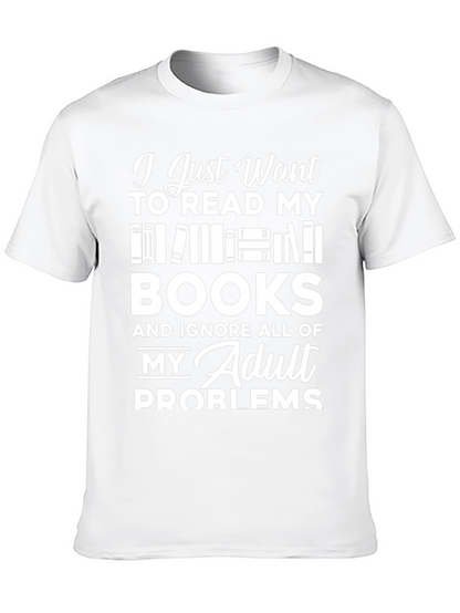 Book Lover T-Shirt - Read Books Ignore Problems!