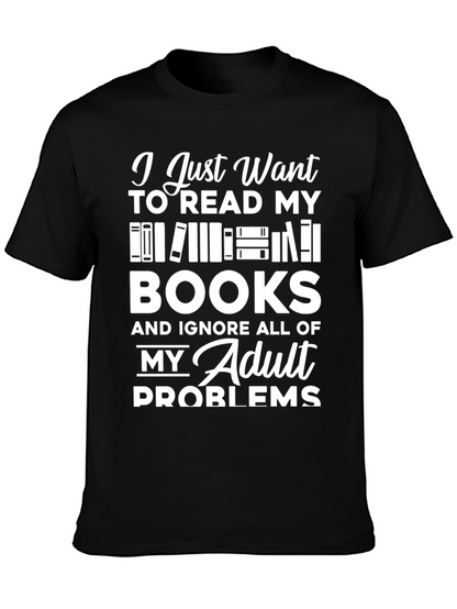 Book Lover T-Shirt - Read Books Ignore Problems!