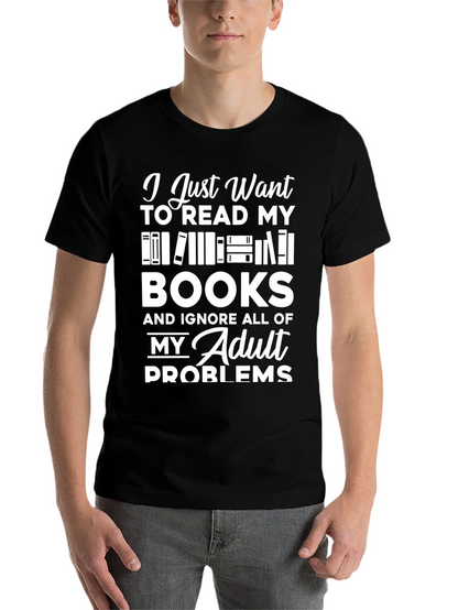 Book Lover T-Shirt - Read Books Ignore Problems!