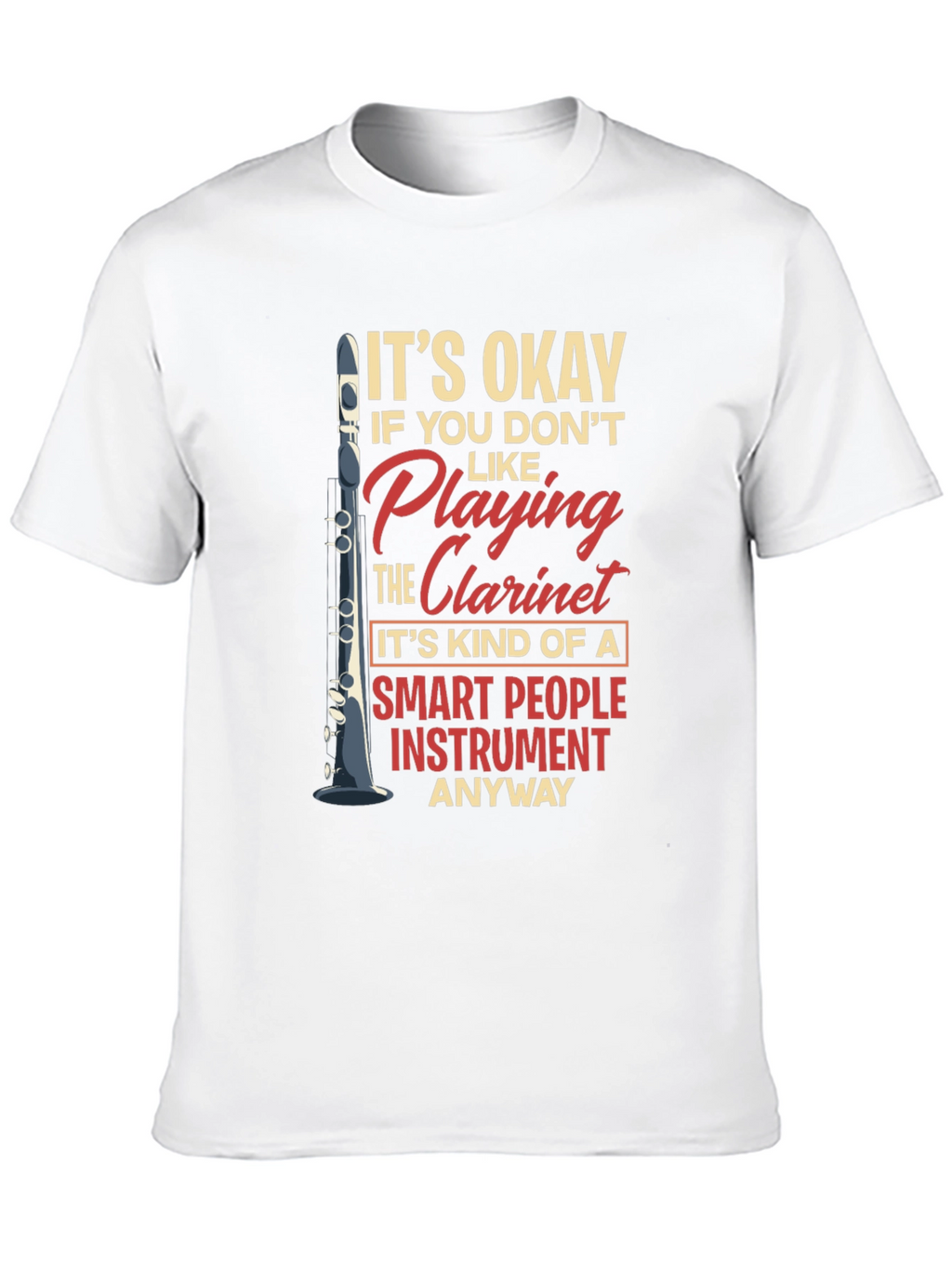 Funny Clarinet Player Smart People Instrument T-Shirt