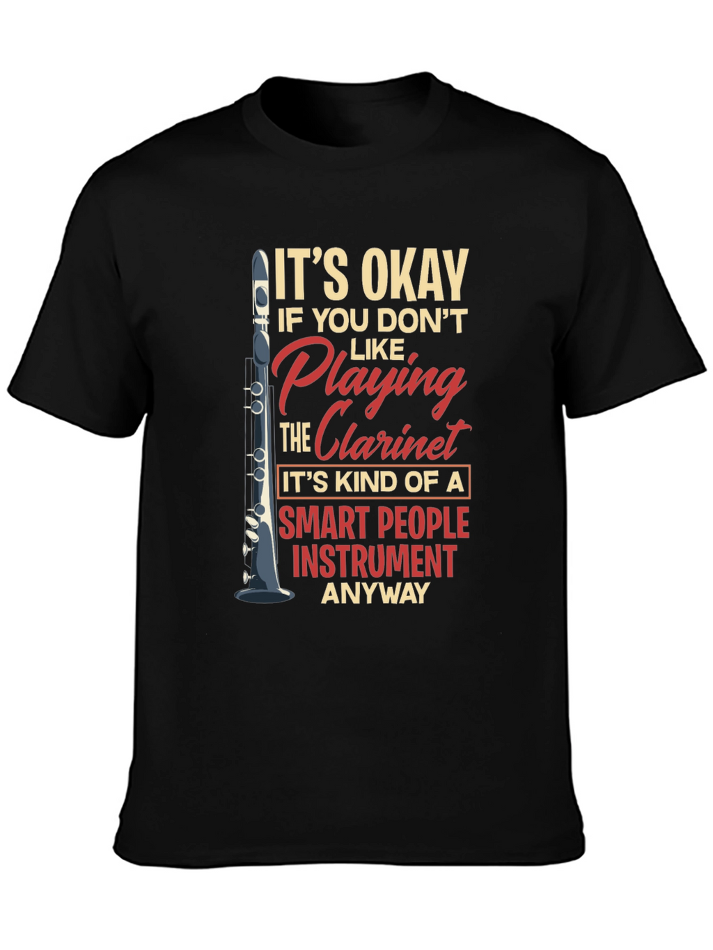 Funny Clarinet Player Smart People Instrument T-Shirt