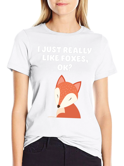 I Just Really Like Foxes OK T-Shirt