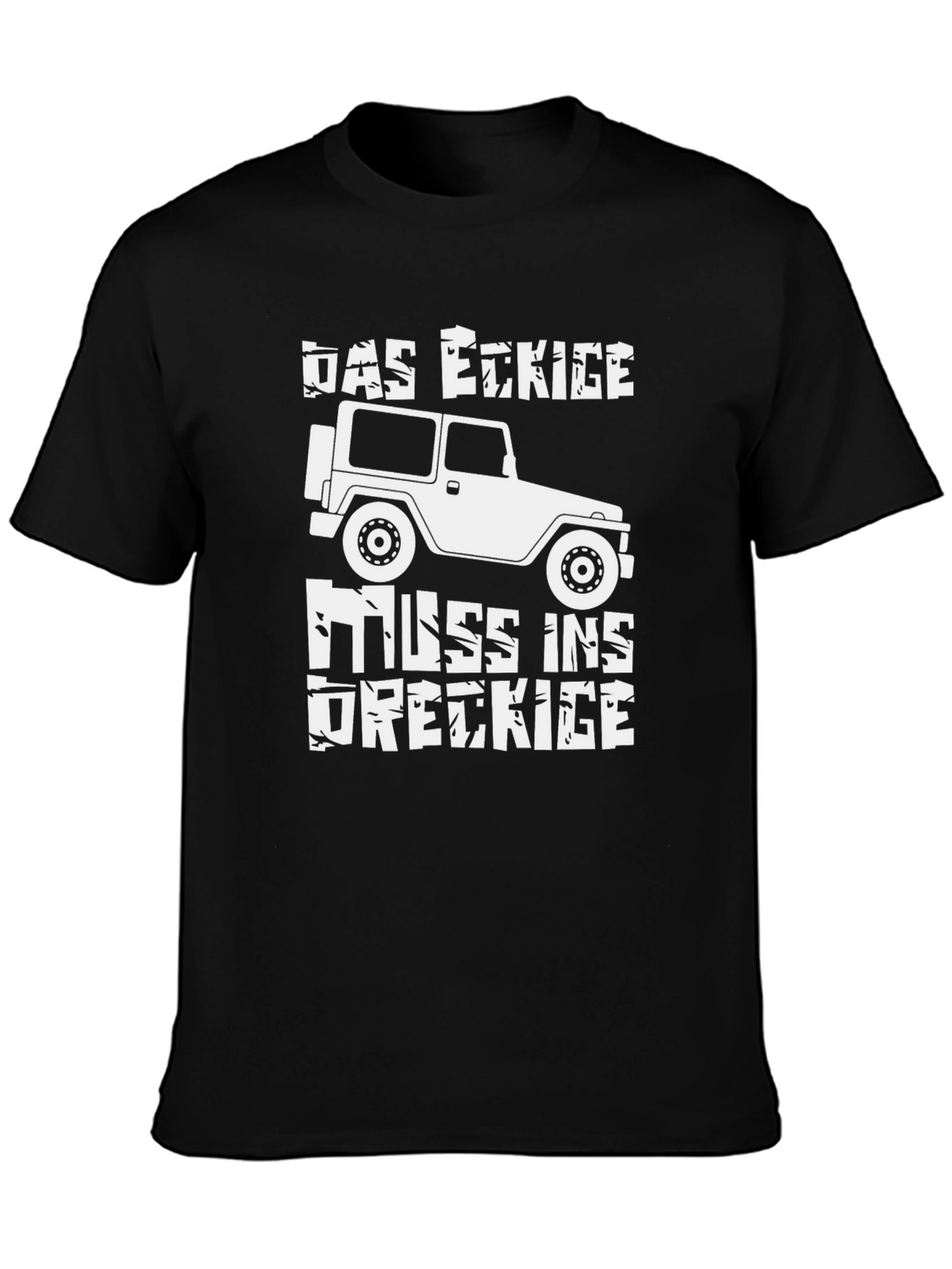 DAS ECKIGE MUSS INS DRECKIGE T-Shirt
