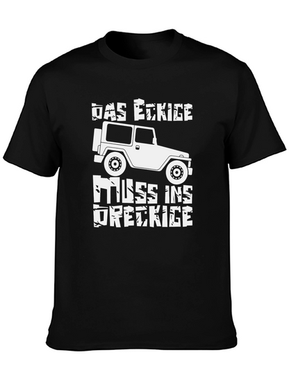 DAS ECKIGE MUSS INS DRECKIGE T-Shirt