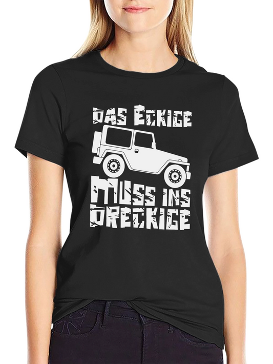DAS ECKIGE MUSS INS DRECKIGE T-Shirt
