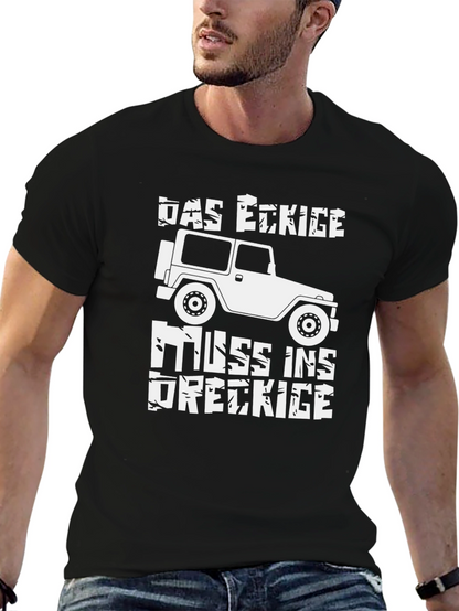 DAS ECKIGE MUSS INS DRECKIGE T-Shirt