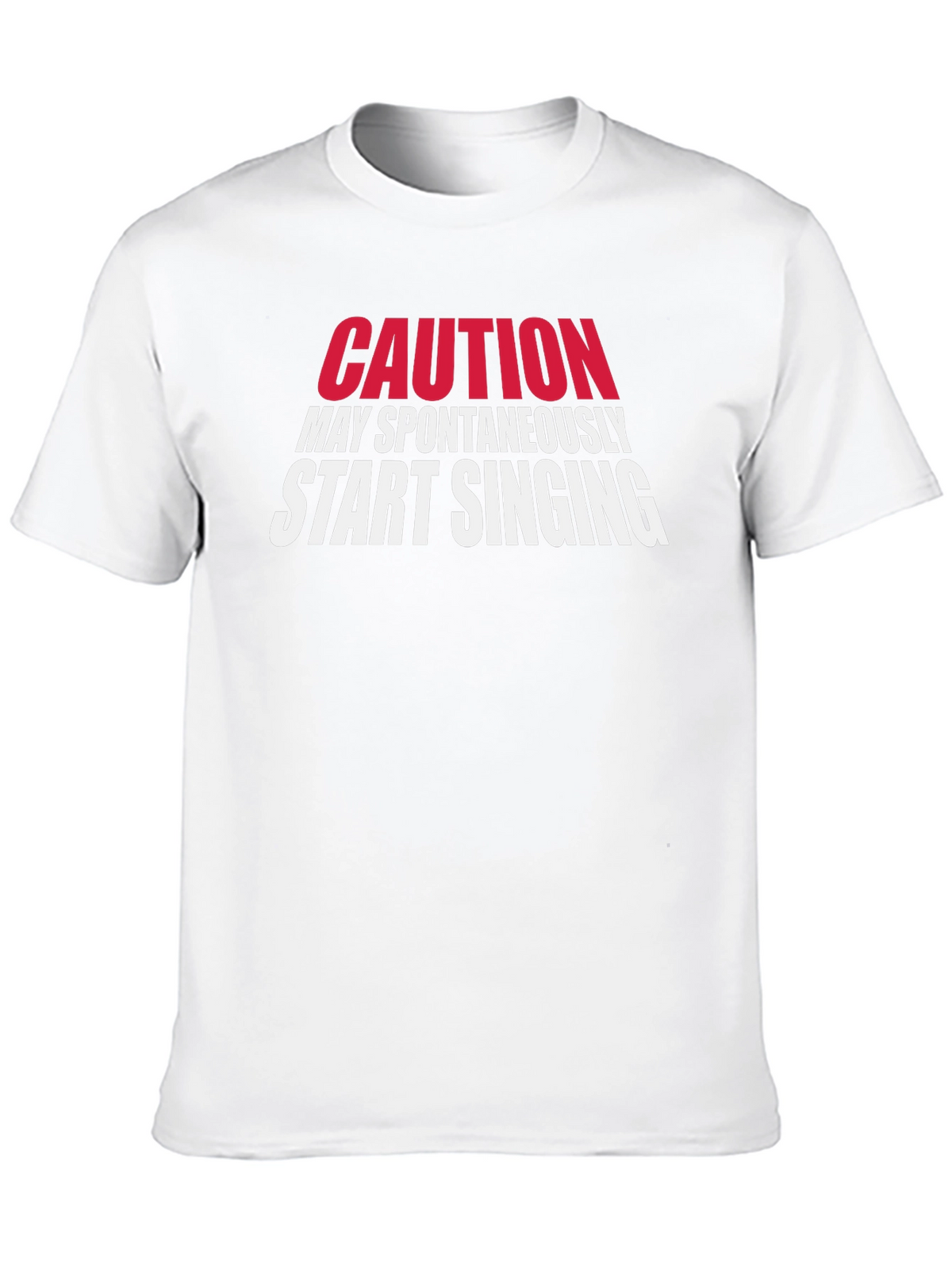 Caution May Spontaneously Start Singing T-Shirt