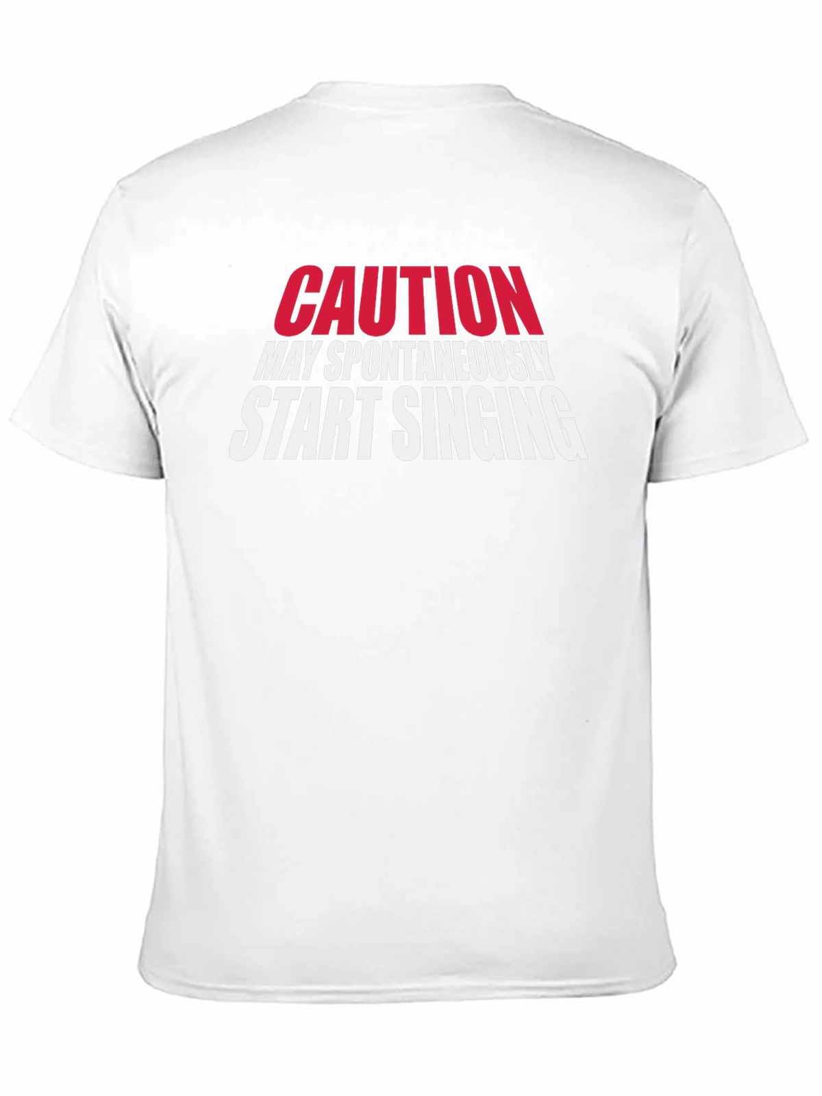 Caution May Spontaneously Start Singing T-Shirt