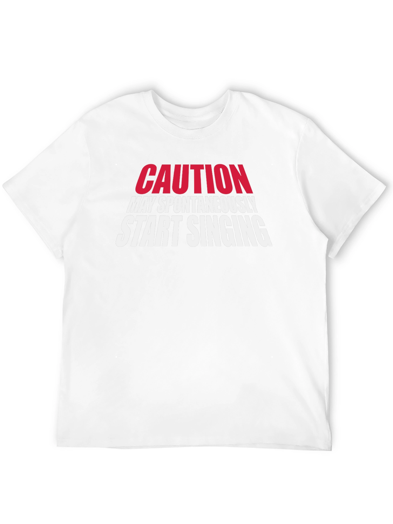 Caution May Spontaneously Start Singing T-Shirt
