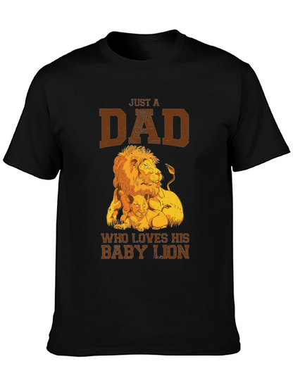 Just a Dad Who Loves His Baby Lion T-Shirt