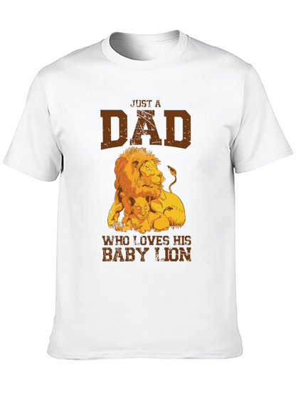 Just a Dad Who Loves His Baby Lion T-Shirt