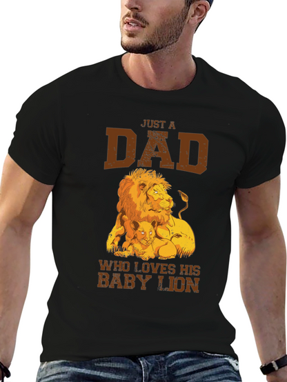 Just a Dad Who Loves His Baby Lion T-Shirt