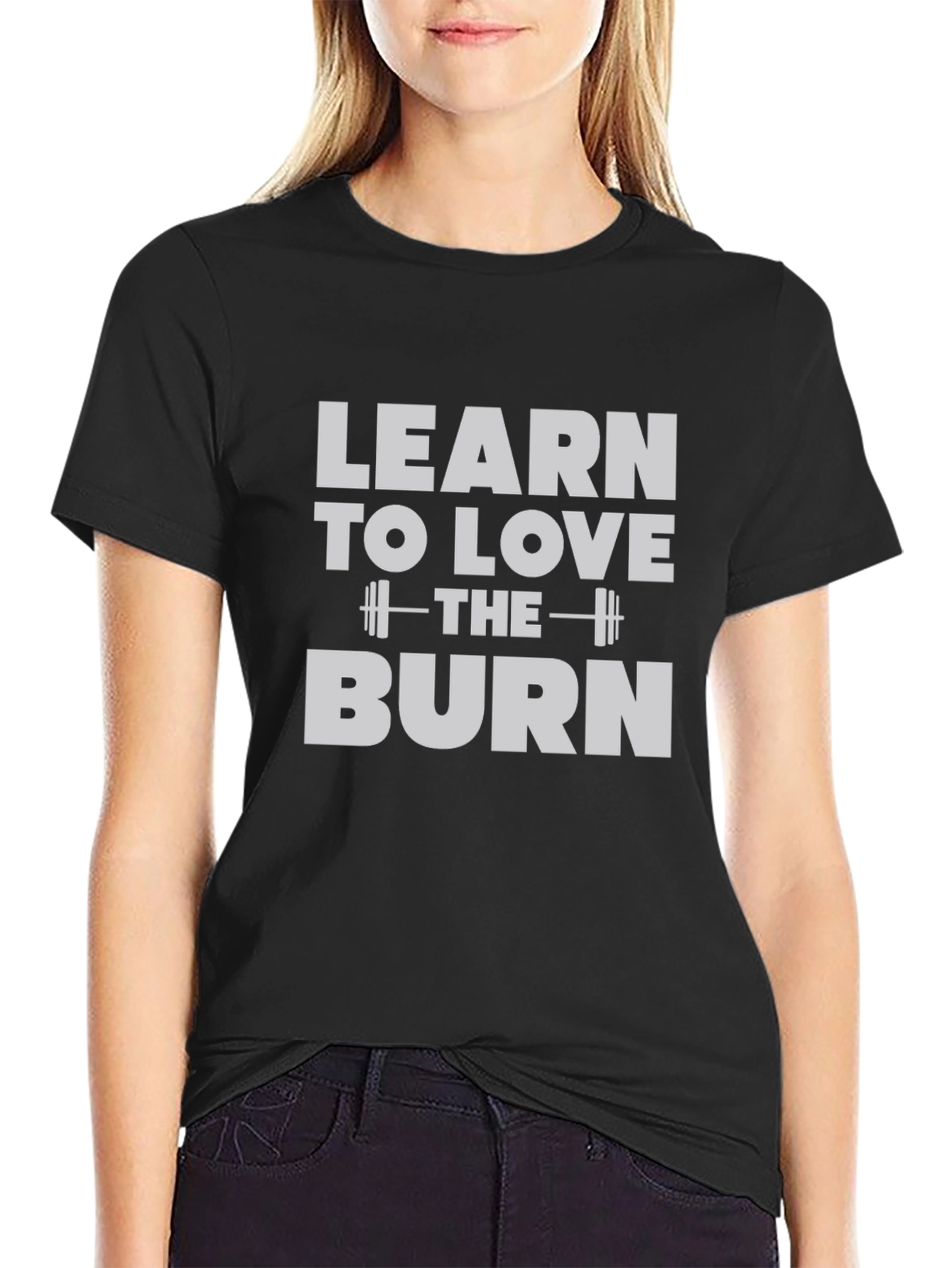 Learn to Love the Burn T-Shirt - Gym Workout Tee