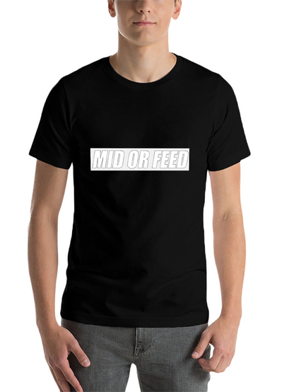 Mid or Feed Graphic Tee - Gamer Apparel