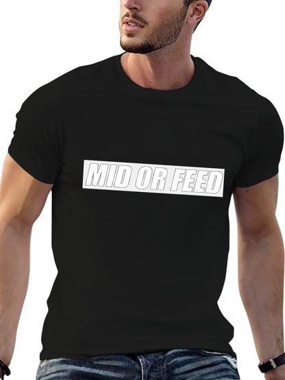Mid or Feed Graphic Tee - Gamer Apparel