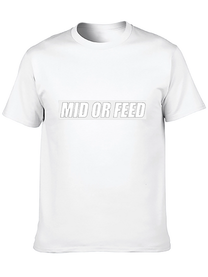 Mid or Feed Graphic Tee - Gamer Apparel
